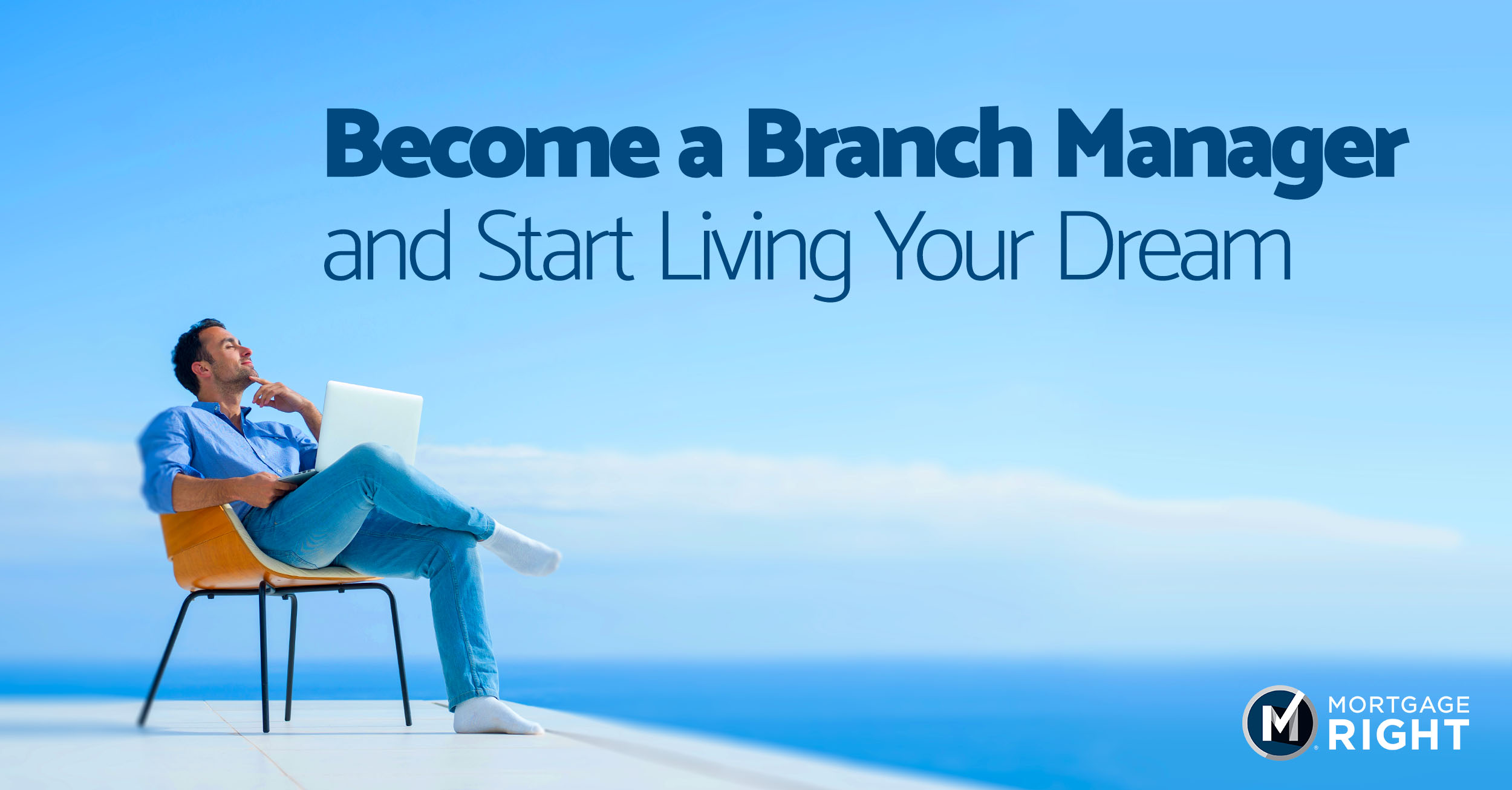become a branch manager and start living your dream