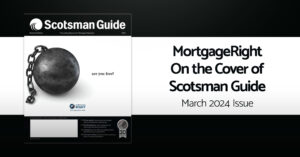 MortgageRight makes the cover of Scotsman Guide