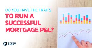 Running a successful mortgage p&l