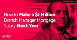 make a million as a mortgage branch manager