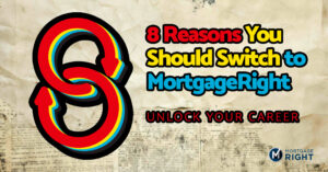 8 reasons to switch to mortgageright