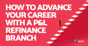 advance your mortgage career with a true p&L model