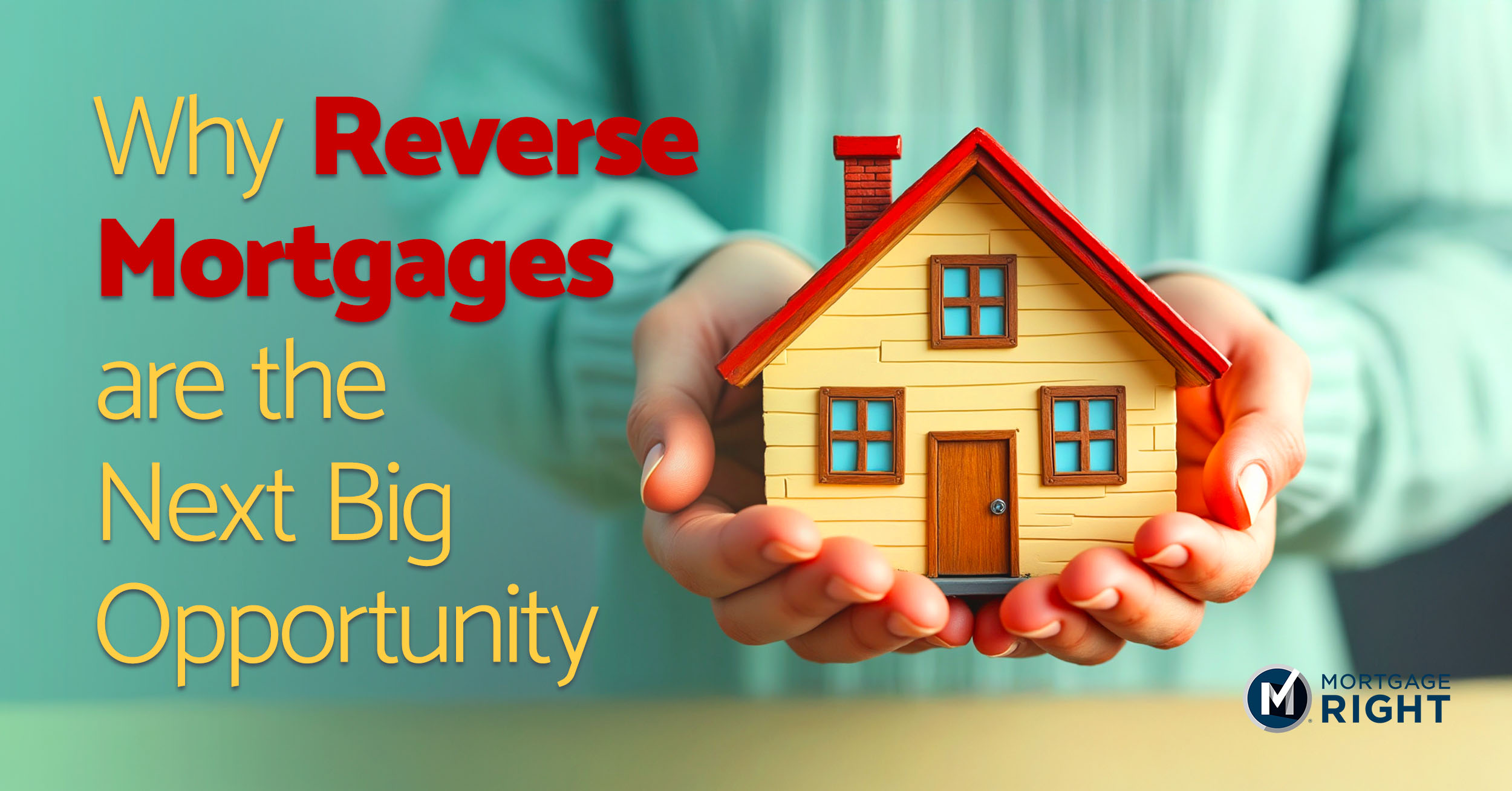 reverse mortgages are a big opportunity