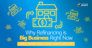 Why refinancing is big business right now