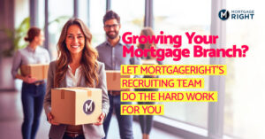 mortgageright's recruiting team can help you grow your branch