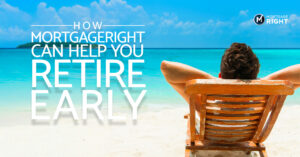 mortgageright helps you retire early